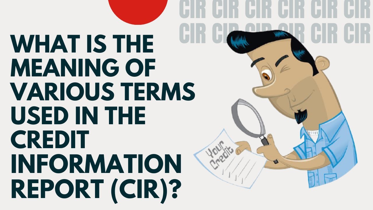 CIR | What Is A Credit Information Report Or CIR? | CIR Explained in 1 Minute
