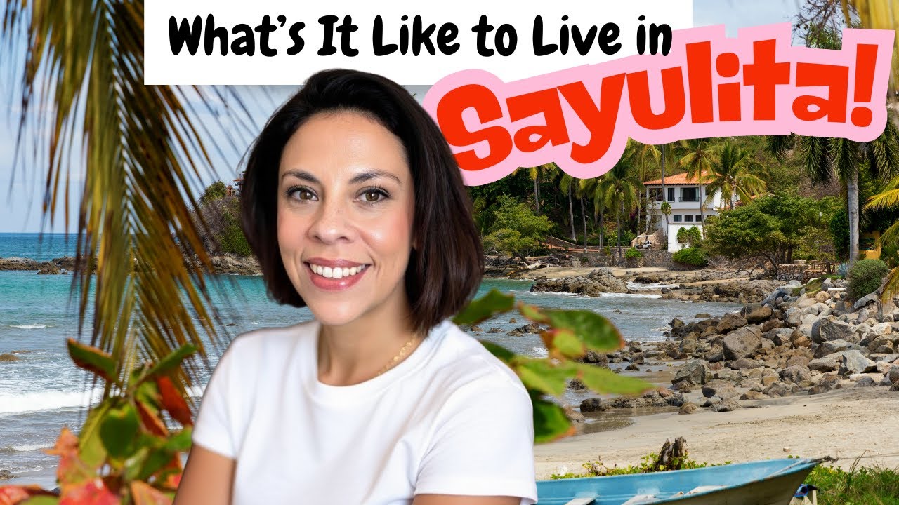 Living in SAYULITA- The Pros, Cons, and Real Costs