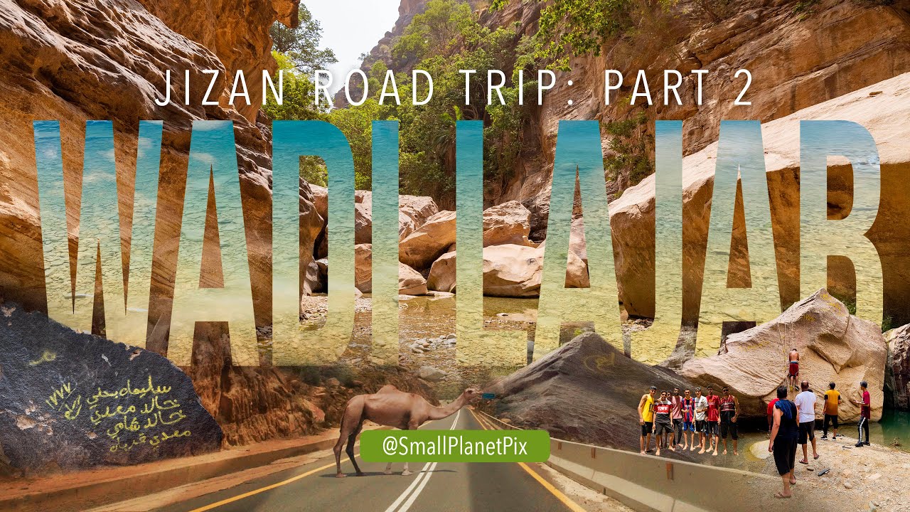 Visiting Saudi Arabia's Natural Wonder of Wadi Lajab - Jizan Trip Part  2