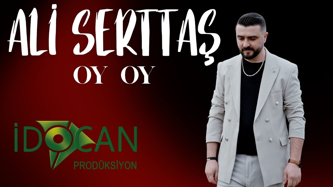 Ali Serttaş Oy Oy