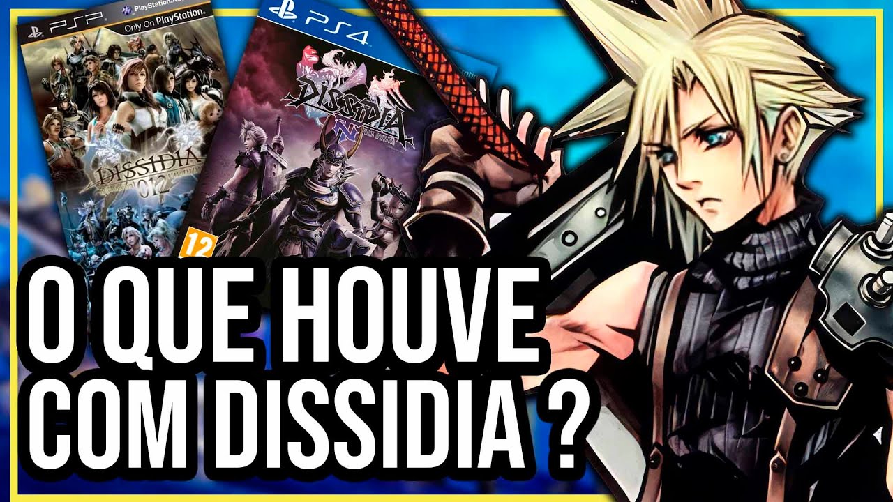 O que ACONTECEU com DISSIDIA FINAL FANTASY ?