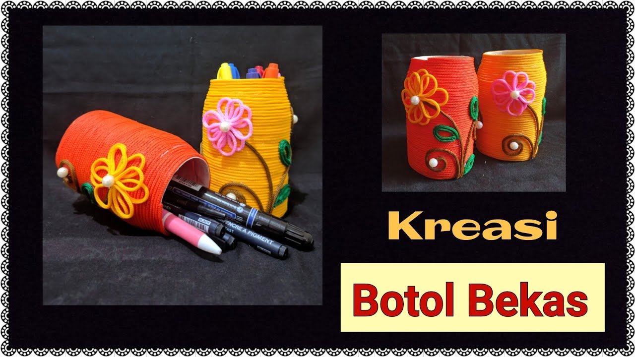 How to Make Pen / Pencil Holder   || Membuat Tempat Pulpen / Pensil dari Botol Plastik Bekas