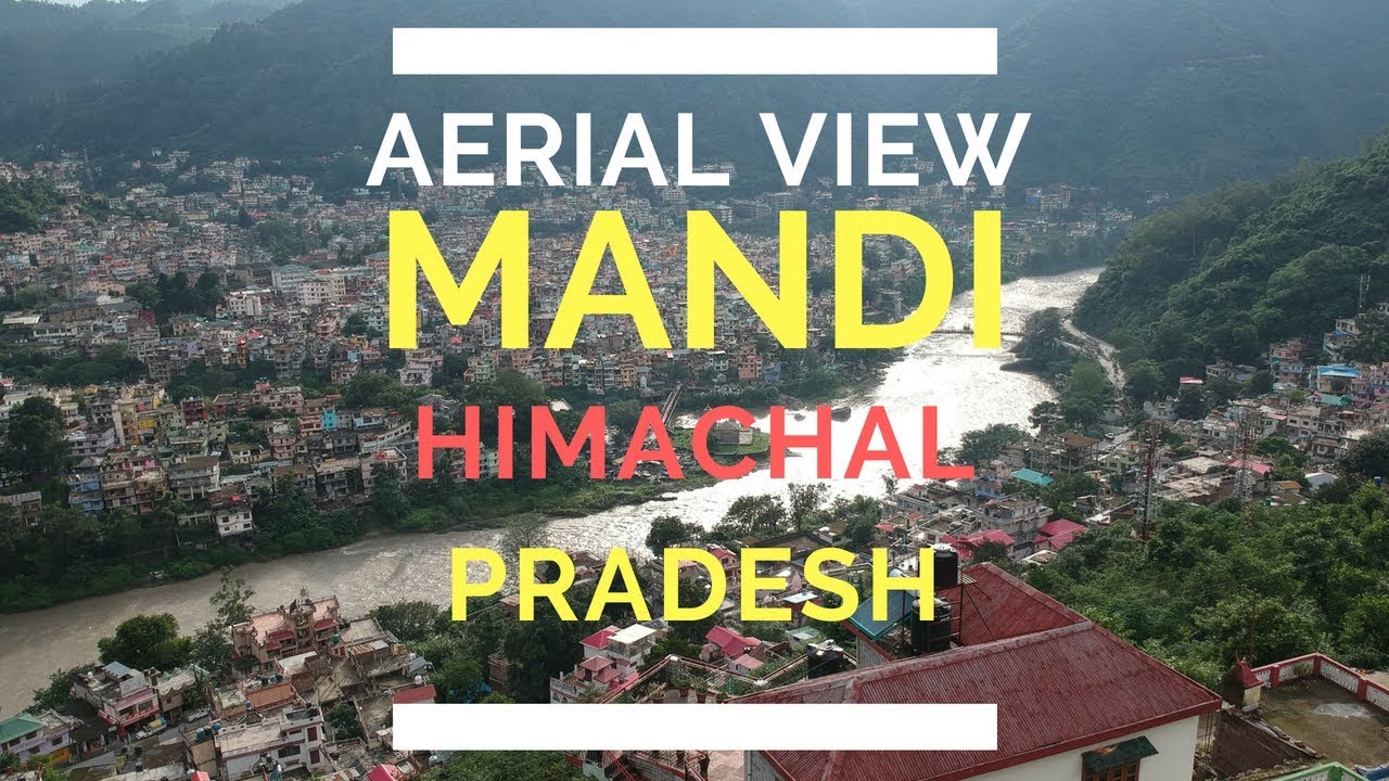 Mandi Himachal Pradesh Aerial View
