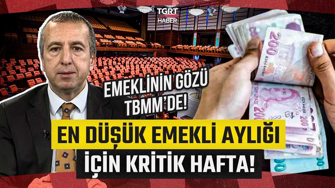 Meclis'te G&uuml;ndem En D&uuml;ş&uuml;k Emekli Aylığı! G&ouml;zler TBMM'de: Maaş Farkları Ne Zaman Yatacak?