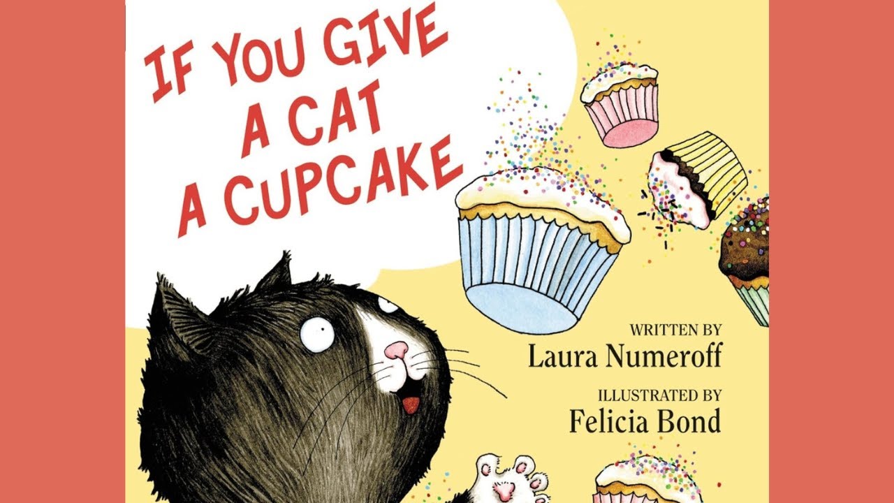 If You Give A Cat A Cupcake by Laura Numeroff & Felicia Bond Book Read Out Loud Bedtime Story Sleepy