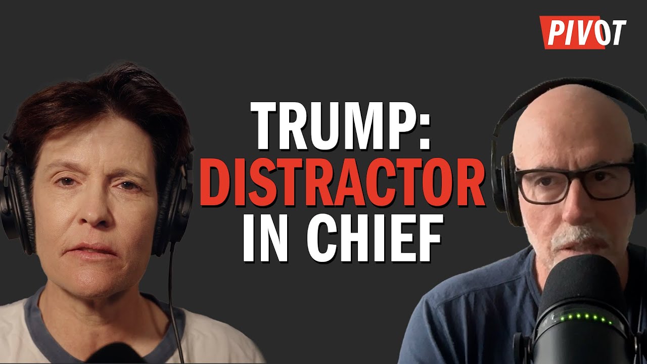 Are You Falling for Trump’s Distraction Tactics? | Pivot