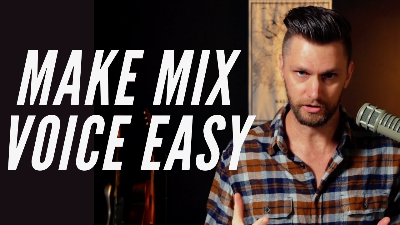 Make Mix Voice Easy - How To Sing Better - Tyler Wysong