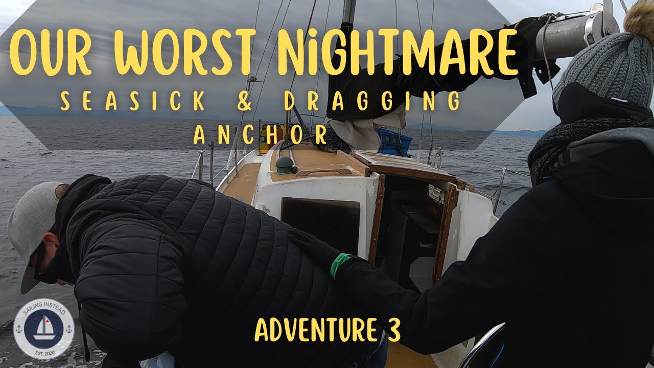 Our WORST nightmare - SEASICK and DRAGGING anchor! | Adventure 003 Part 1