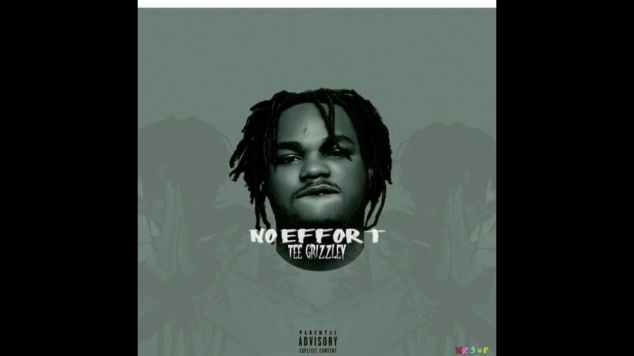 Tee Grizzly- No Effort (SLOWED DOWN)