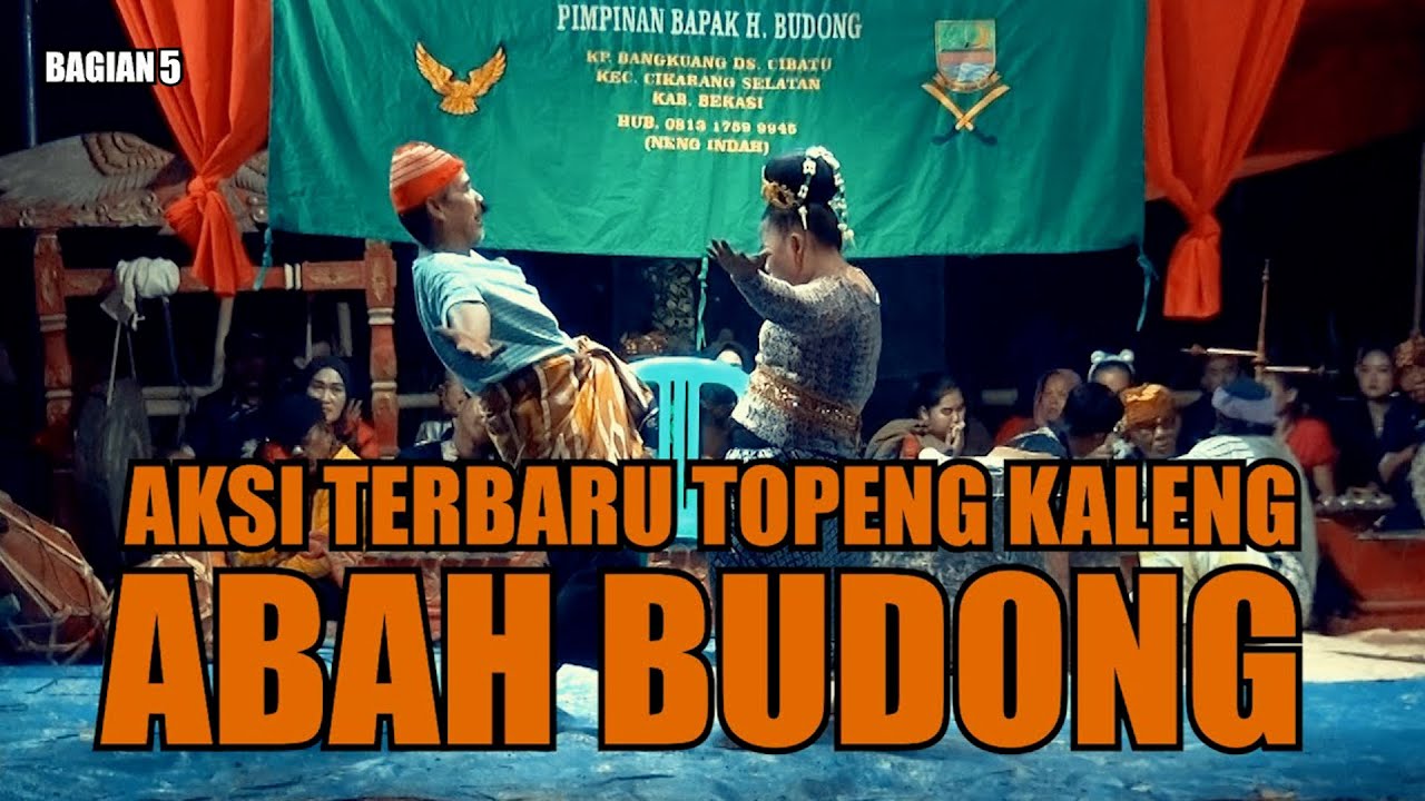 AKSI TERBARU TOPENG KALENG ABAH BUDONG (BAGIAN 5)