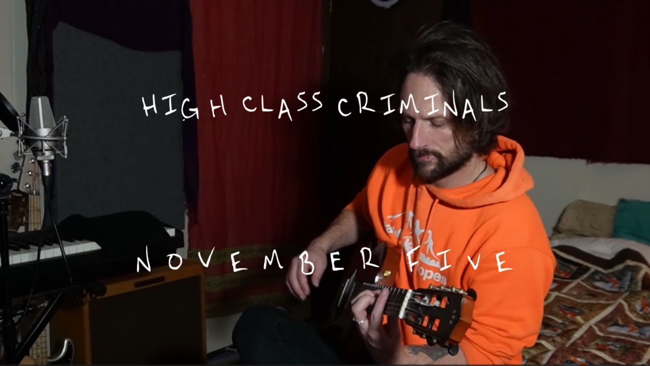 High Class Criminals - Live from The Bed | November V
