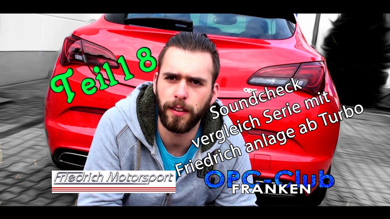 Tuning Astra J OPC Soundcheck vergleich Serie mit Friedrich AGA Teil 18