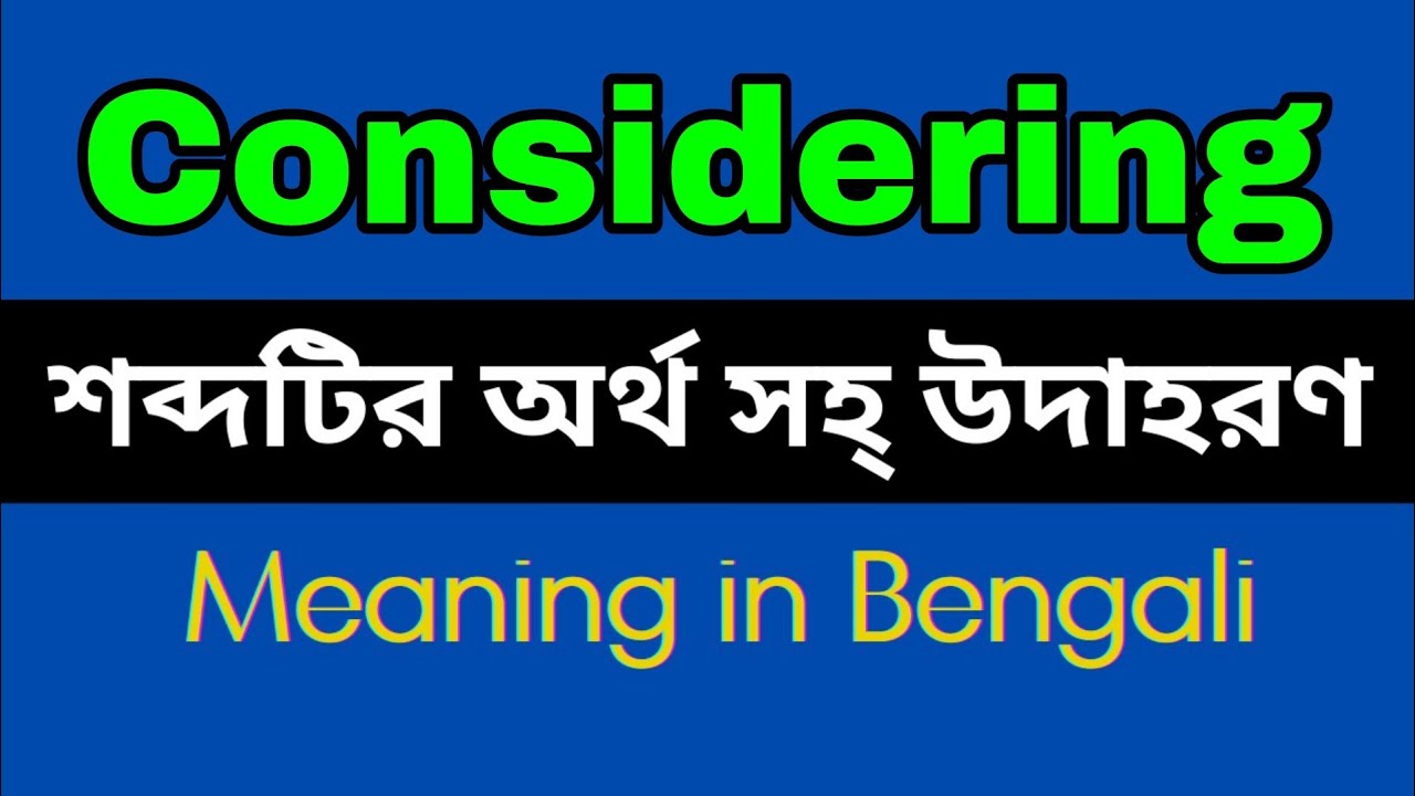 Considering Meaning In Bengali /Considering mane ki