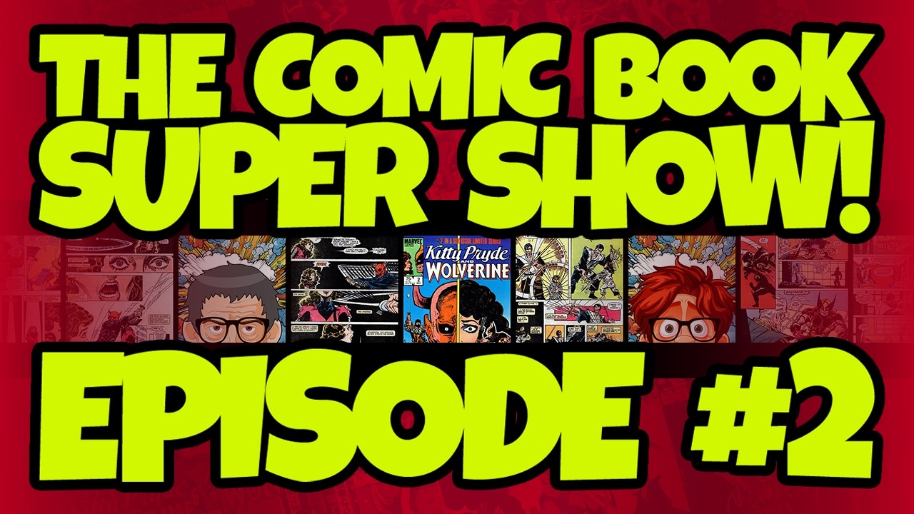 The Comic Book Super Show: Live! Episode 002