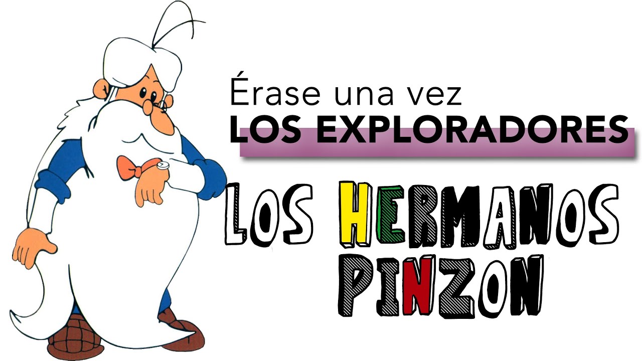 &Eacute;rase una vez los exploradores | Los hermanos Pinz&oacute;n