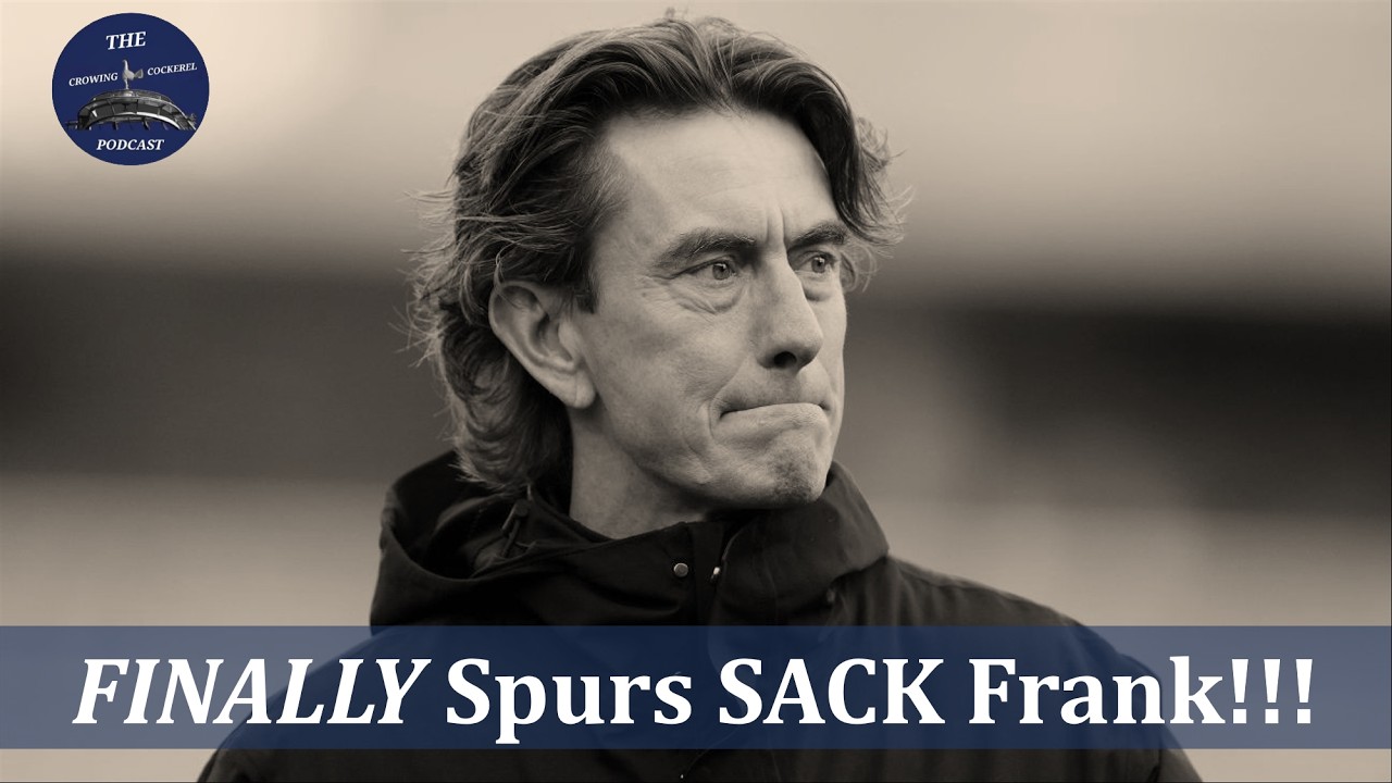 FINALLY Spurs SACK Frank!!!