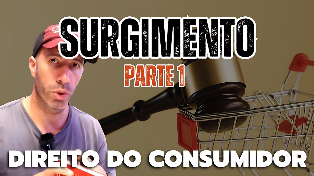 SOBRE o SURGIMENTO do DIREITO do CONSUMIDOR primeira PARTE