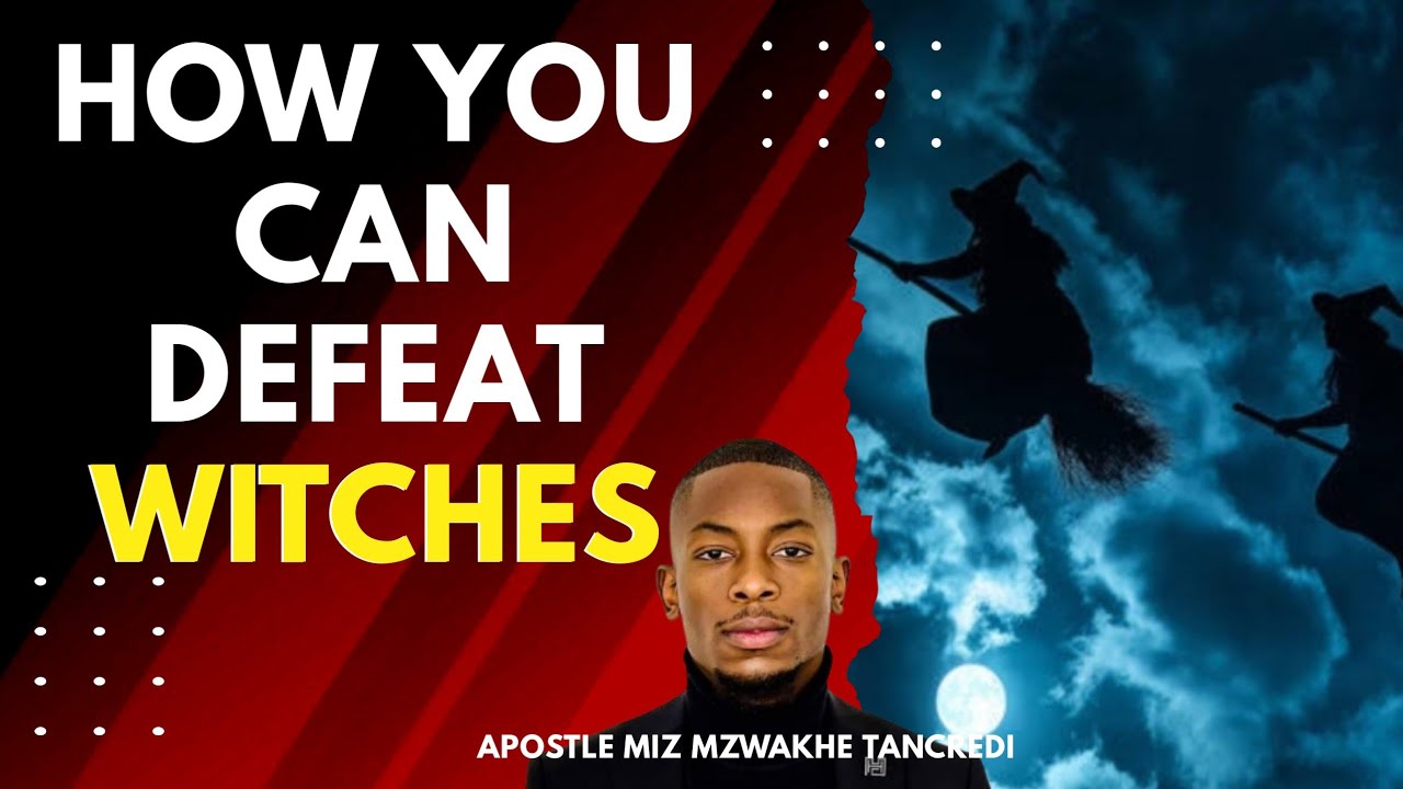 How You Can Deal With  Witches/ Principalities and Powers - APOSTLE MIZ MZWAKHE TANCREDI