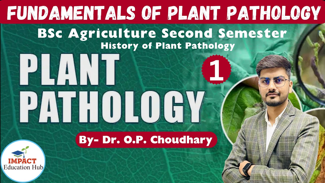 Fundamentals of Plant Pathology II Plant Pathology; History of Plant Pathology (PPATH-121) II