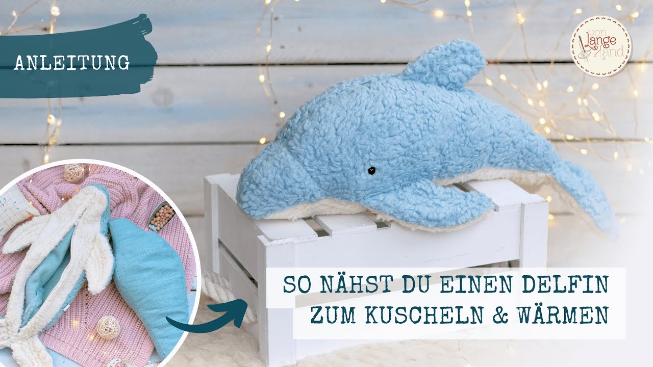 Delfin nähen als Kuscheltier & Wärmekissen | 🧵Anleitung | Last-Minute-Geschenk zu Weihnachten 🌟🪡
