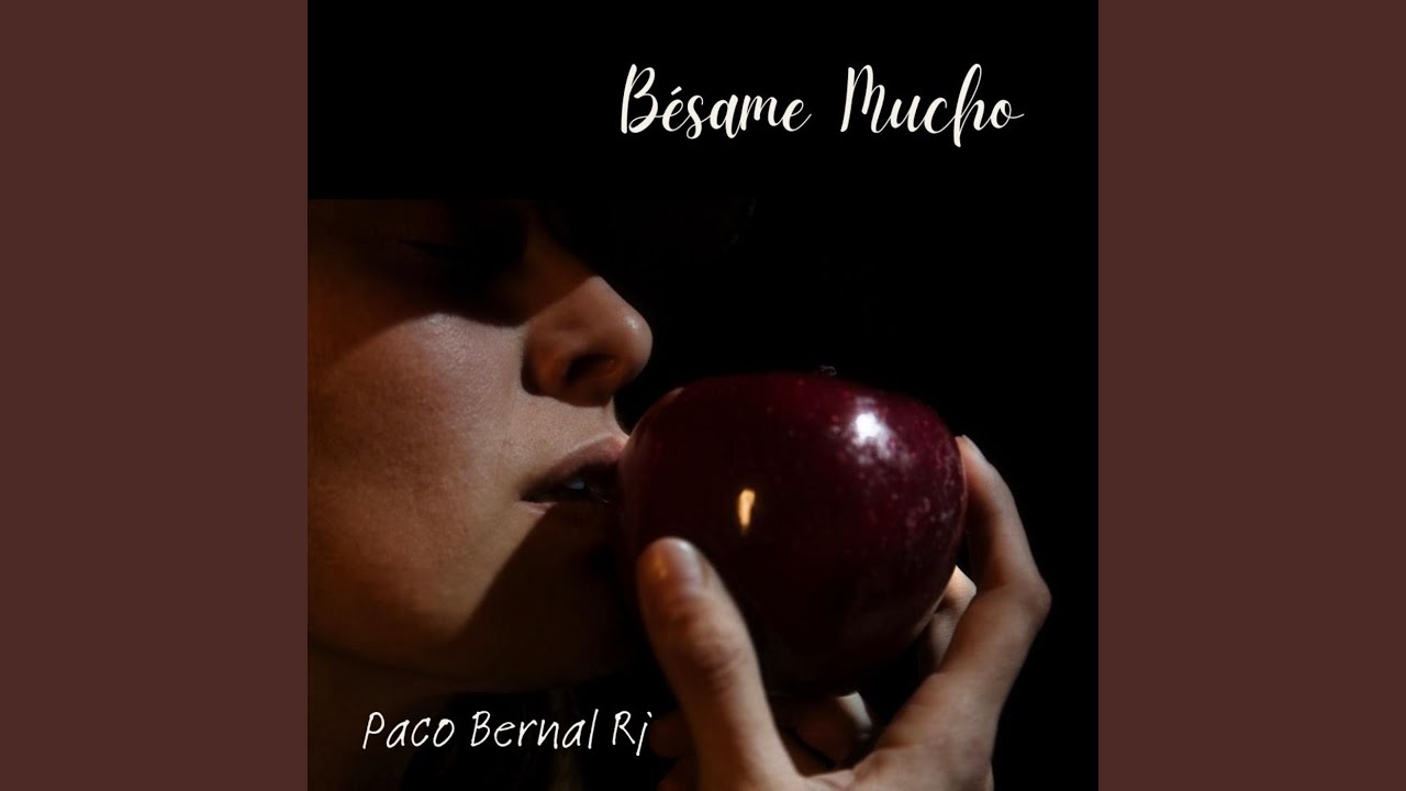 Bésame mucho (si)