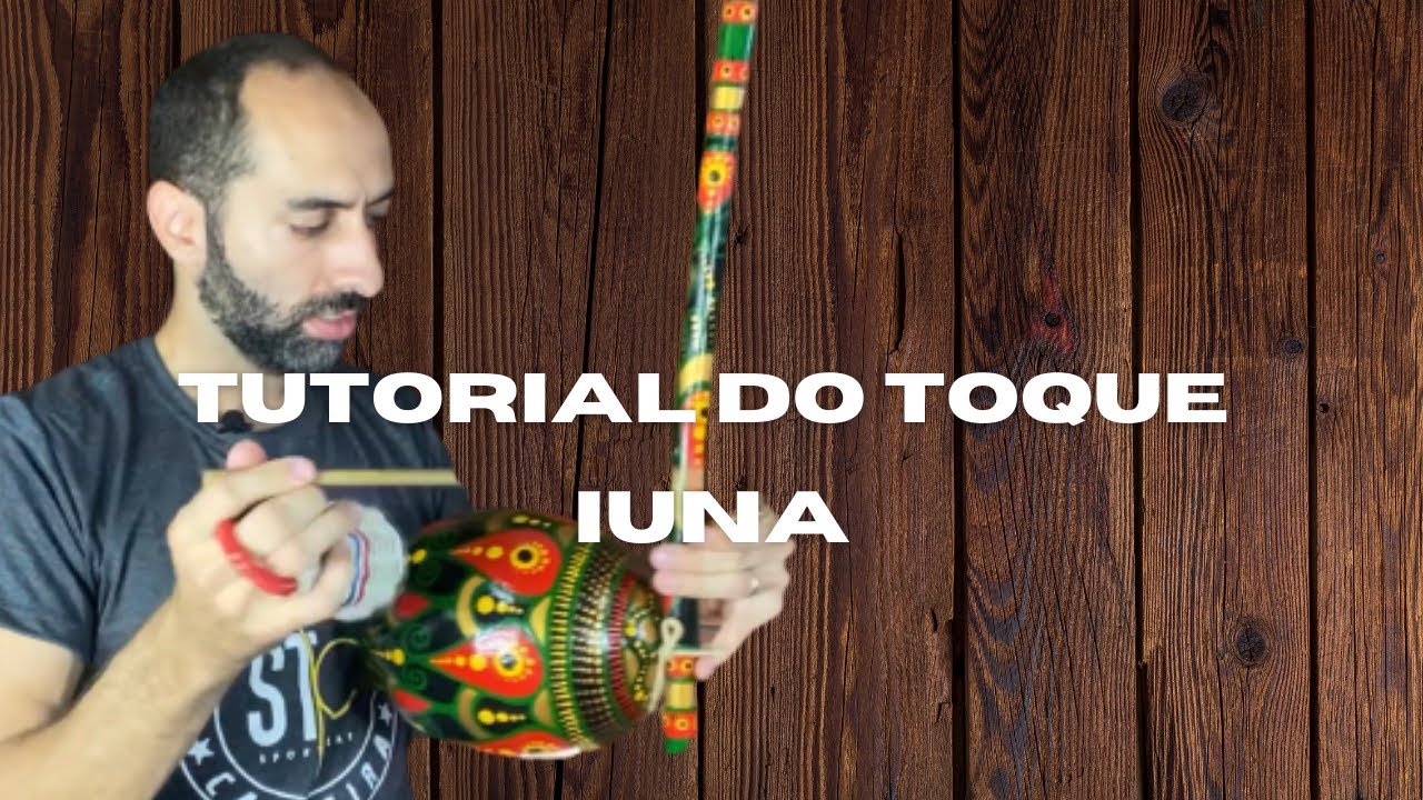 Como tocar Iuna? | Tutorial de Toque de Berimbau