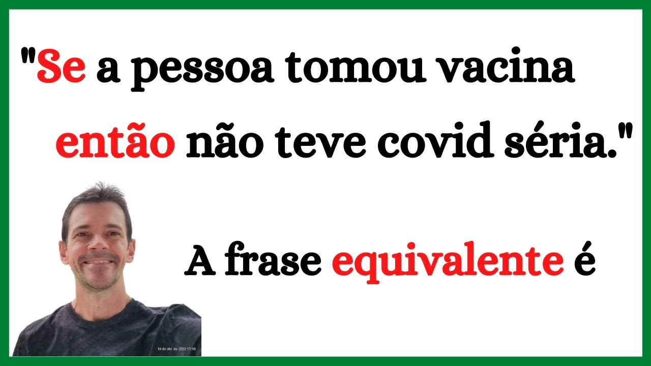 4 Questões de Raciocínio Lógico - Equivalência, Negação e Sentença Falsa -    NQ156.