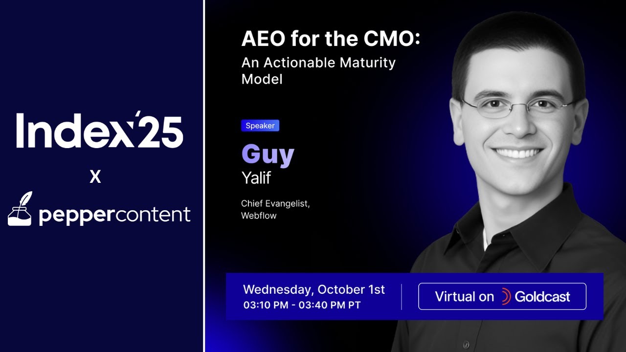 Index’25 Workshop - AEO for the CMO: An Actionable Maturity Model by Guy Yalif