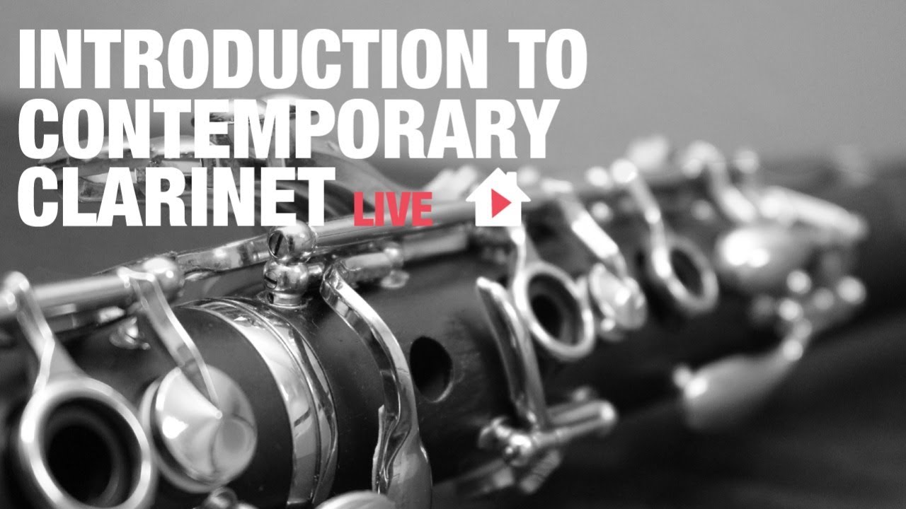 Lockdown Live - Introduction to Contemporary Clarinet