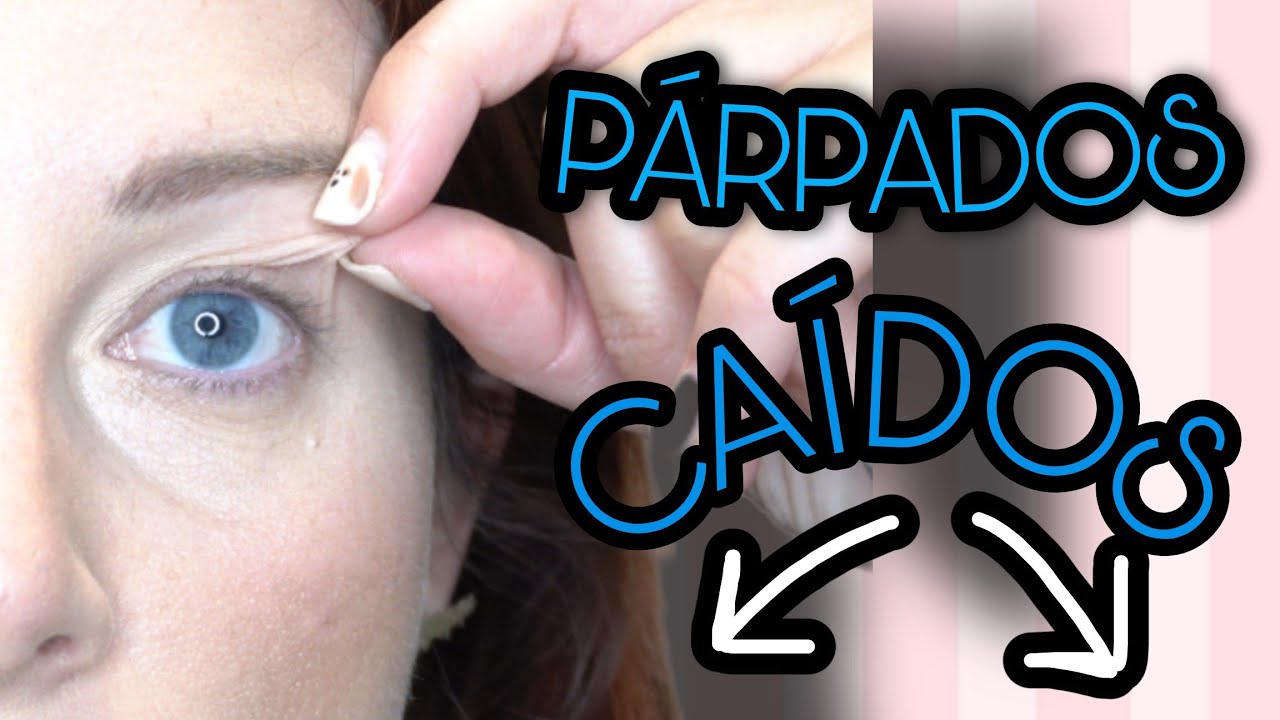 PÁRPADOS CAÍDOS - Cómo maquillarlos