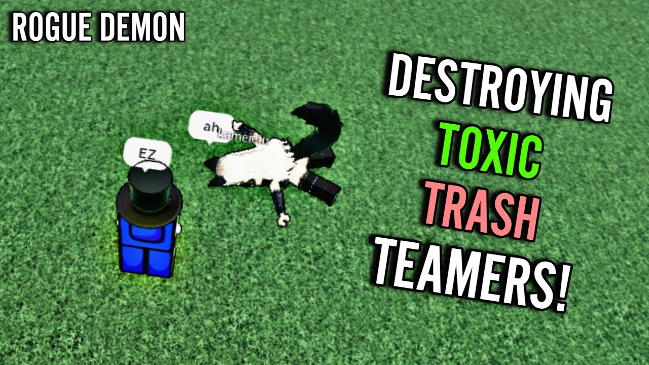 DESTROYING TOXIC TEAMERS IN ROBLOX ROGUE DEMON
