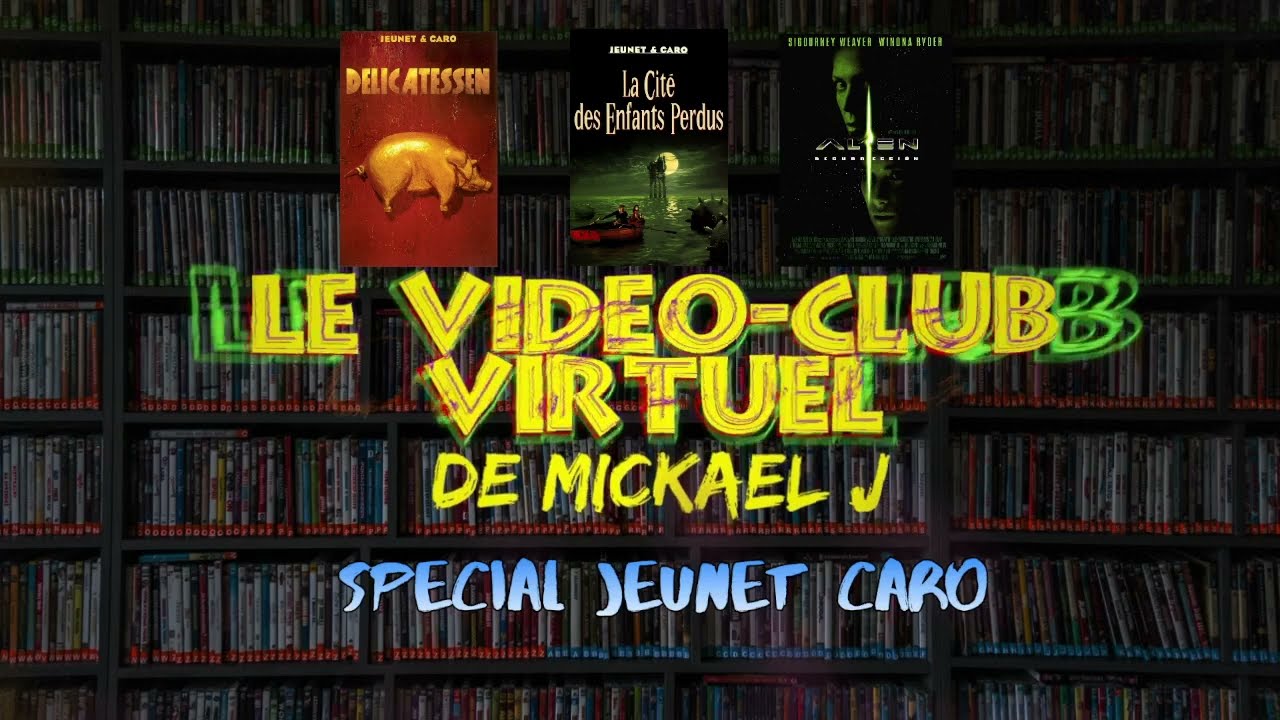 Le vidéo-club virtuel de Mickael J - Delicatessen, la cité des enfants perdus et Alien résurrection