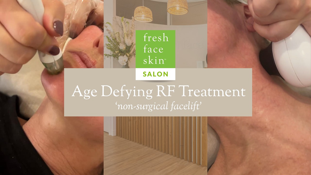 RF Age Defying Treatment | Fresh Face Skin