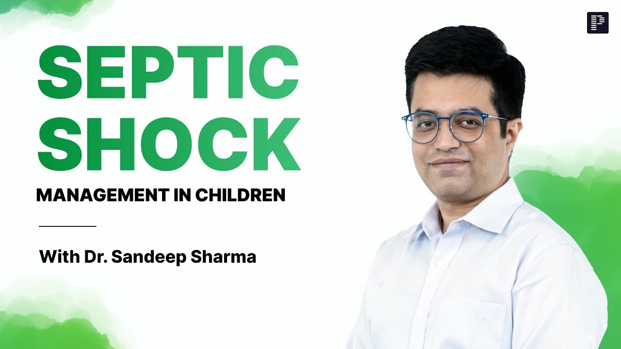 Septic Shock Management in Children | Rapid Revision By Dr. Sandeep