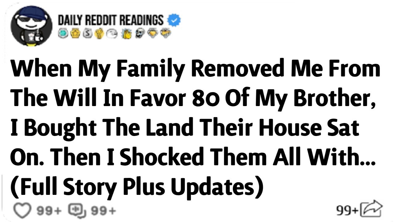 When My Family Removed Me From The Will In Favor 80 Of My Brother, I Bought The Land Their House ...