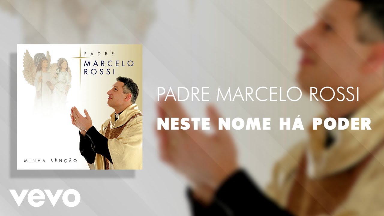 Padre Marcelo Rossi - Neste Nome Há Poder (Áudio Oficial)
