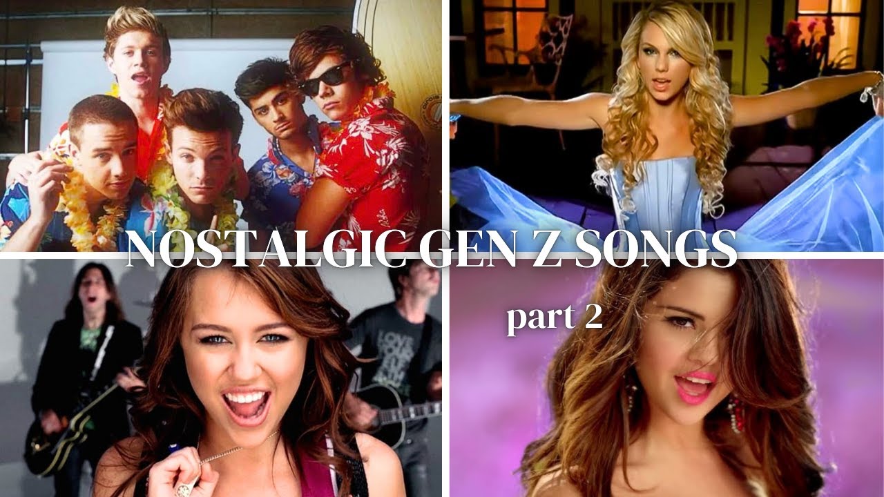 Nostalgic Gen Z songs 2