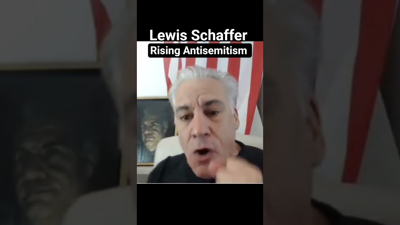 Lewis schaffer on the rising Antisemitism in the Uk