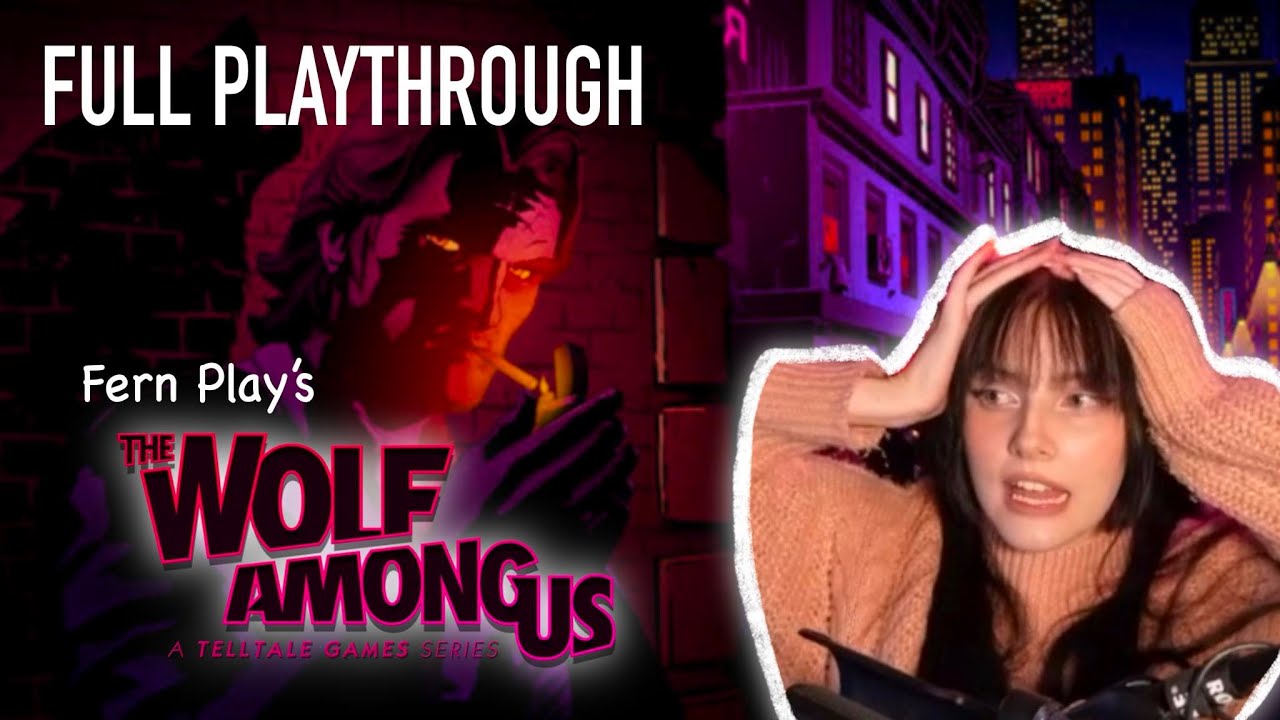 FIRST TIME PLAYING WOLF AMONG US | FULL PLAYTHROUGH | Fern270