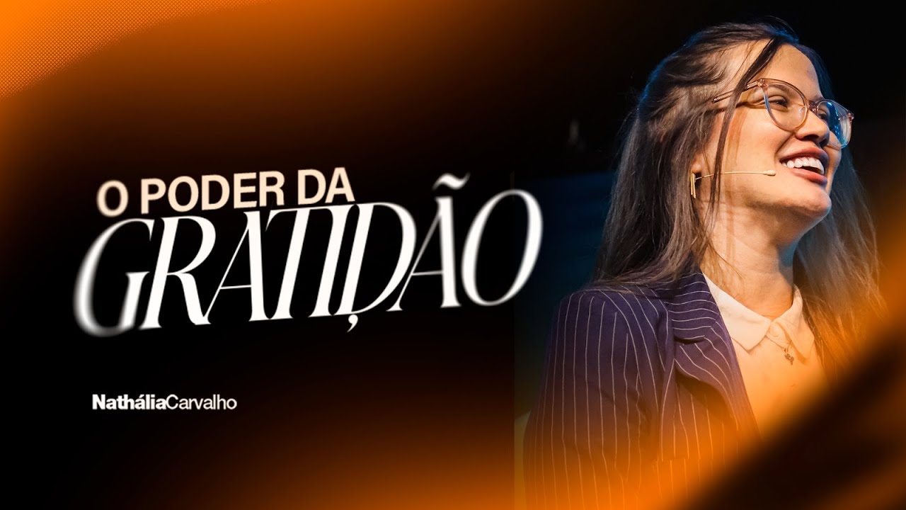 O PODER DA GRATIDÃO | NATHÁLIA CARVALHO