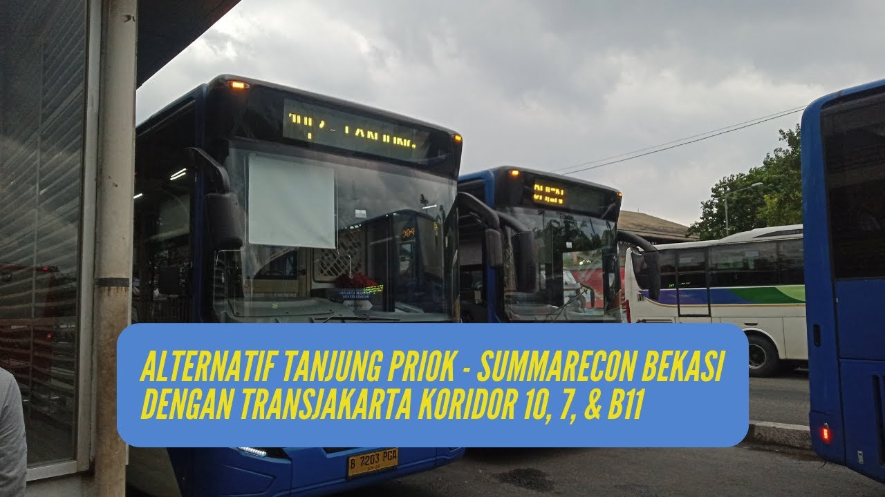 Libur Akhir Tahun Terminal Tanjung Priok - Summarecon Bekasi || TransJakarta Koridor 10 - 7 - B11