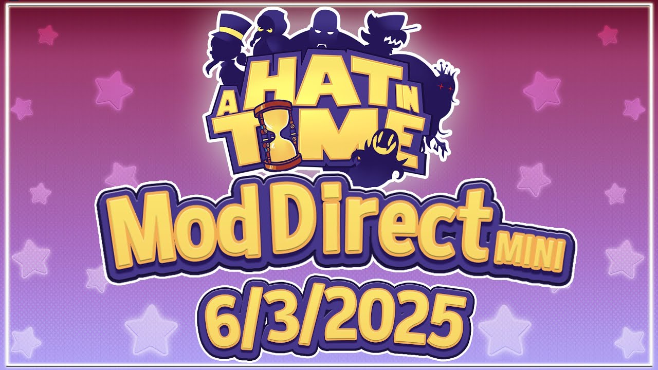 A Hat in Time Mod Direct Mini | June 3rd 2025