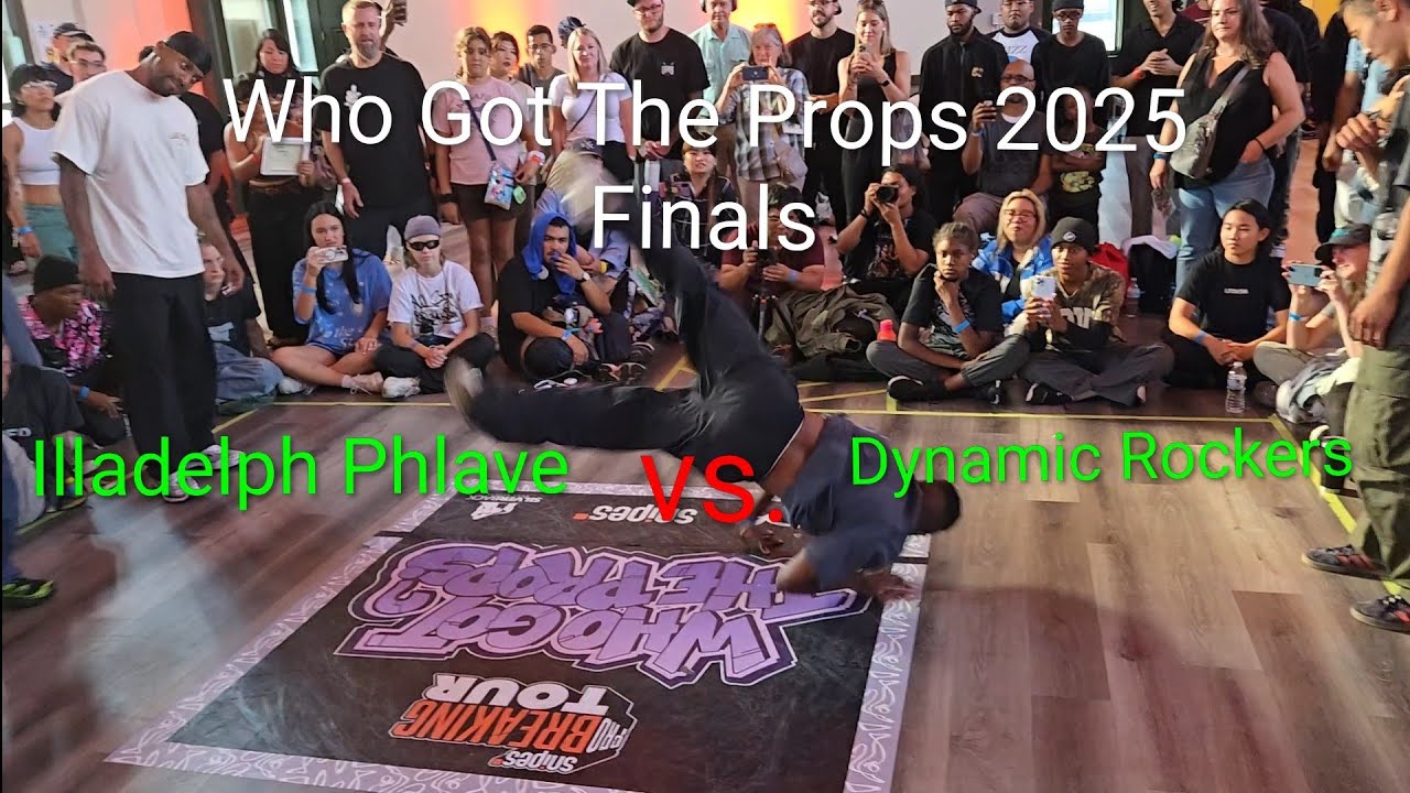Illadelph Phlave vs. Dynamic Rockers | Who Got The Props 2025 2v2 Finals