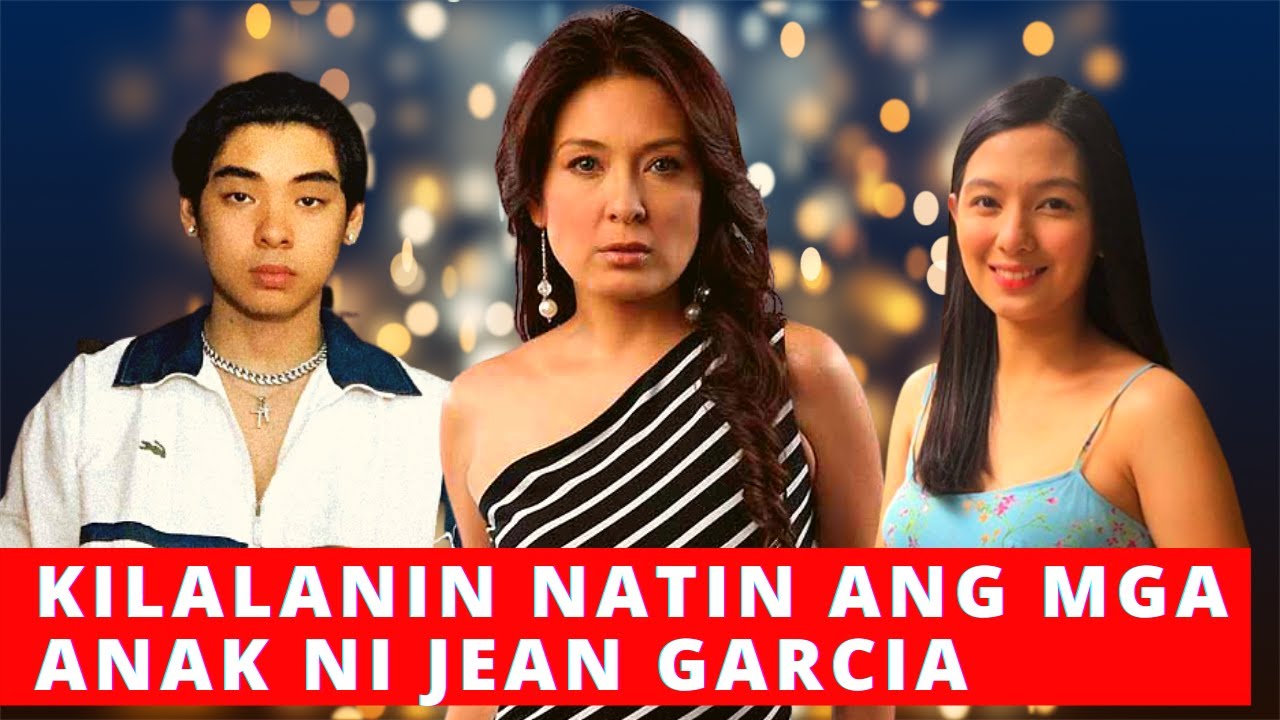 KILALANIN ANG MGA ANAK NI JEAN GARCIA