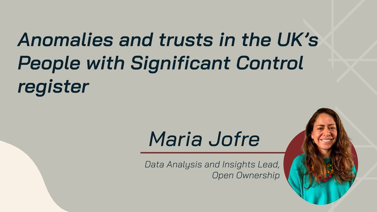 Anomalies and trusts in the UK’s People with Significant Control register - Maria Jofre
