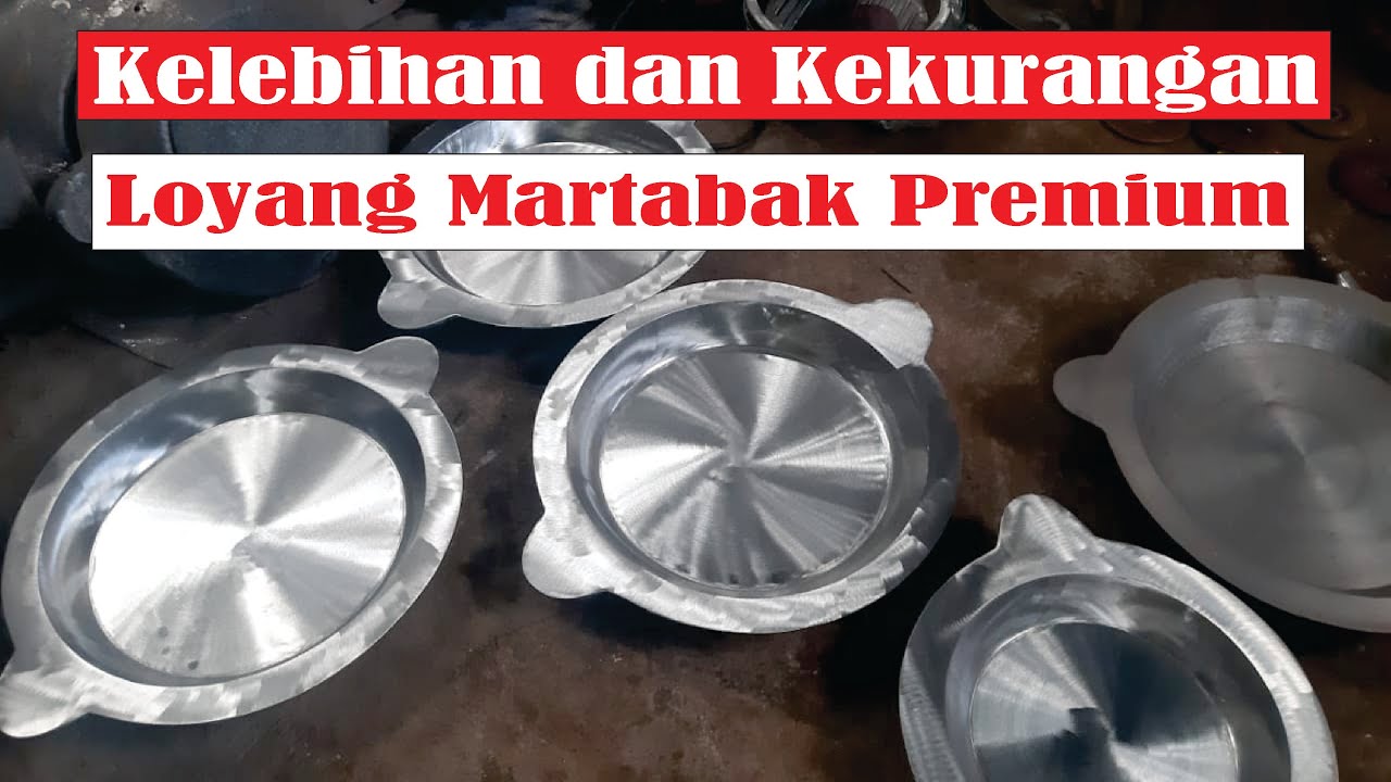 Kelebihan dan Kekurangan Loyang Martabak Premium
