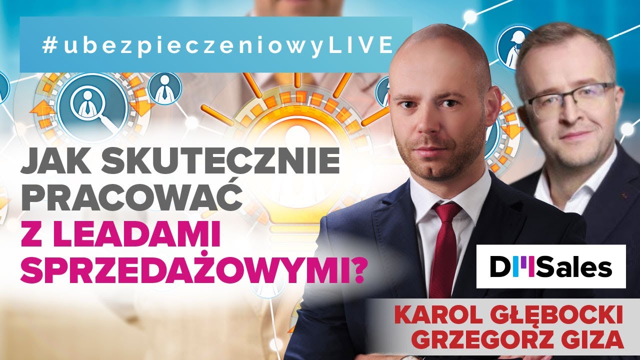 Jak skutecznie pracować z leadami sprzedażowymi 🔎 ubezpieczeniowyLIVE 12.04.2022
