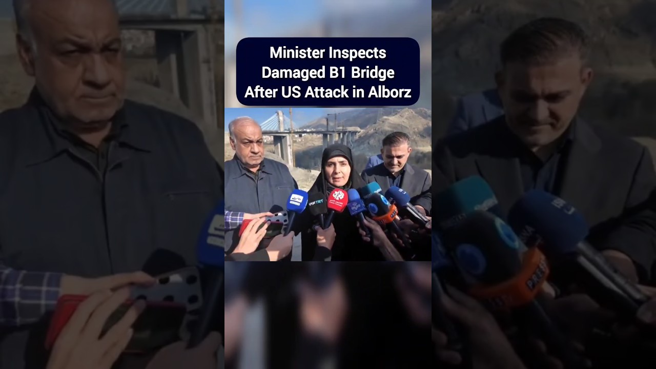 Iran&rsquo;s Roads Minister Visits Site of Targeted B1 Bridge After US Attack