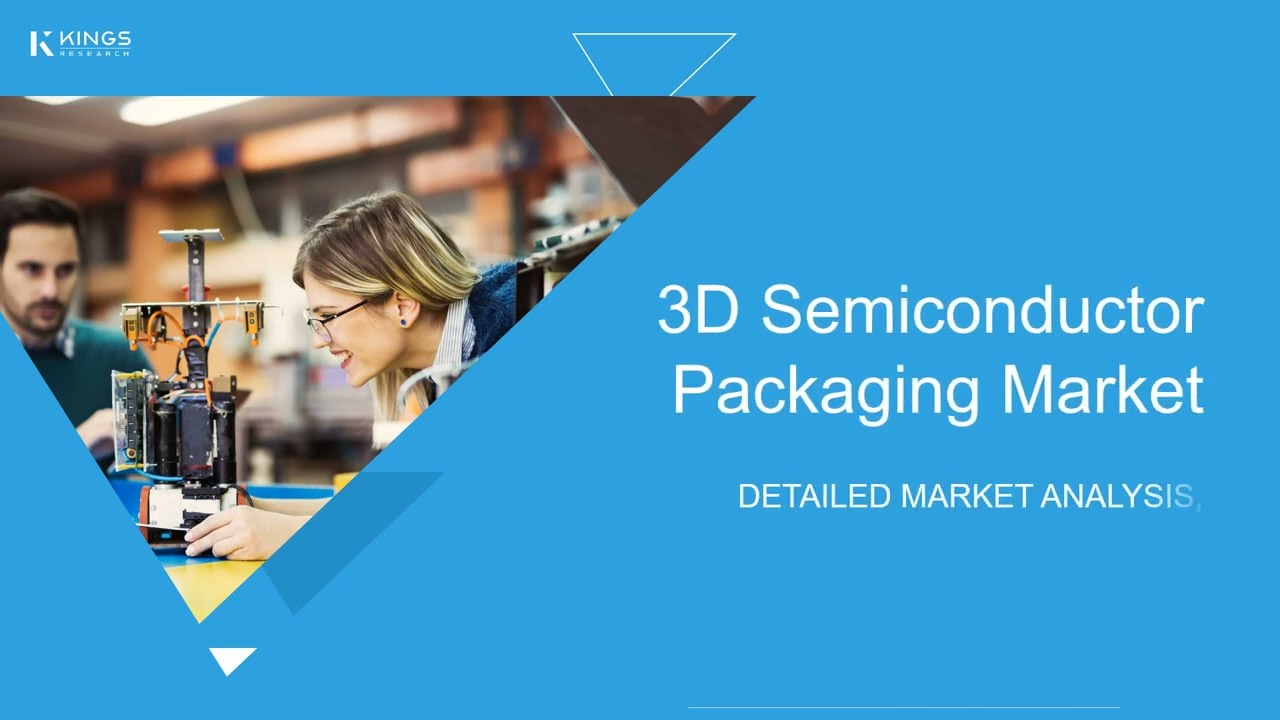 3D Semiconductor Packaging Market Soar: USD 30.57 Billion by 2031 | Emerging Trends & Growth Insight