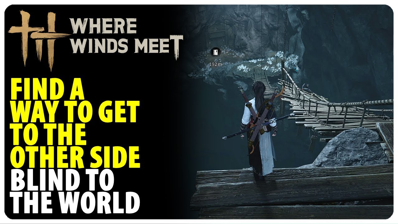 Find a way to get to the other side | Where Winds Meet